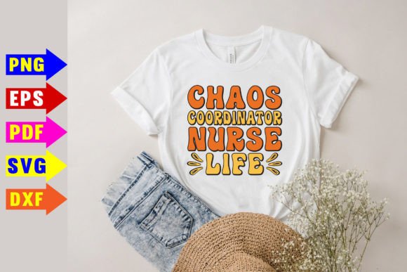 Chaos Coordinator Nurse Life SVG: Graphics & T-Shirt Designs