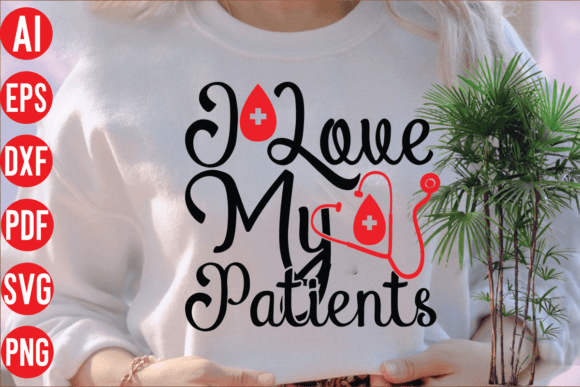 I Love My Patients SVG Design