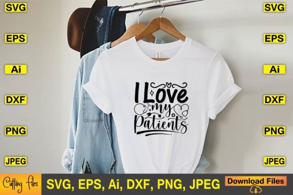 I Love My Patients SVG T-shirt Design