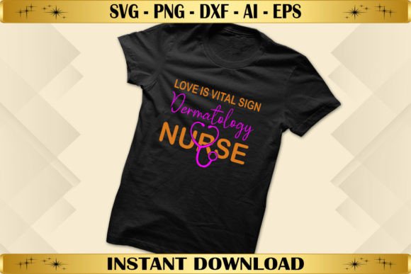 Love Is Vital Sign Dermatology Nurse Graphics