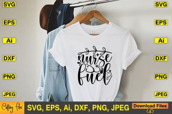 Nurse Fuel SVG T-shirt Design Cute Files