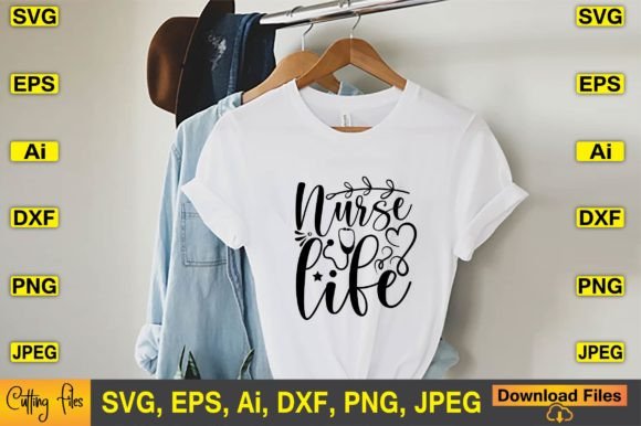 Nurse Life SVG T-shirt Cutting Files