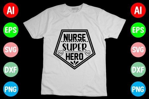 Nurse Super Hero SVG: Graphics for T-Shirt Designs