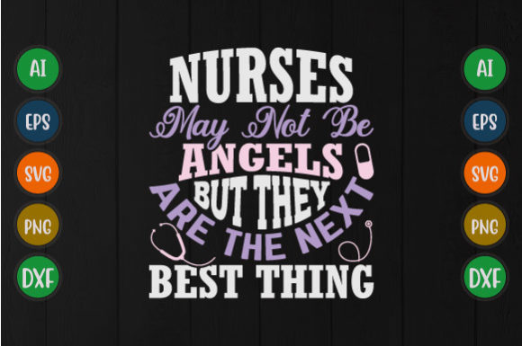 Nurses May Not Be Angels, Nurse Day Svg Graphics