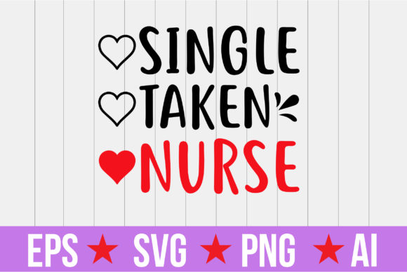 Single Taken Nurse Graphics and Print Templates