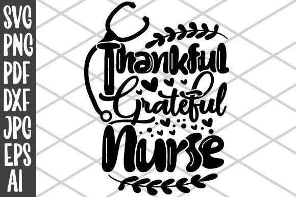 Thankful Grateful Nurse-Thanksgiving Svg Graphics
