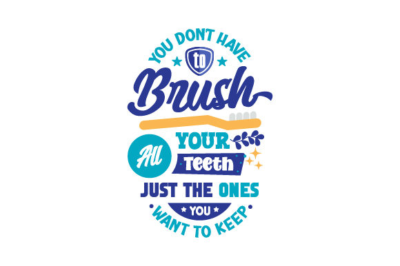 You Don't Have to Brush All Your Teeth Crafts Medical